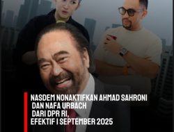 Partai NasDem Nonaktifkan Ahmad Sahroni dan Nafa Urbach dari DPR RI
